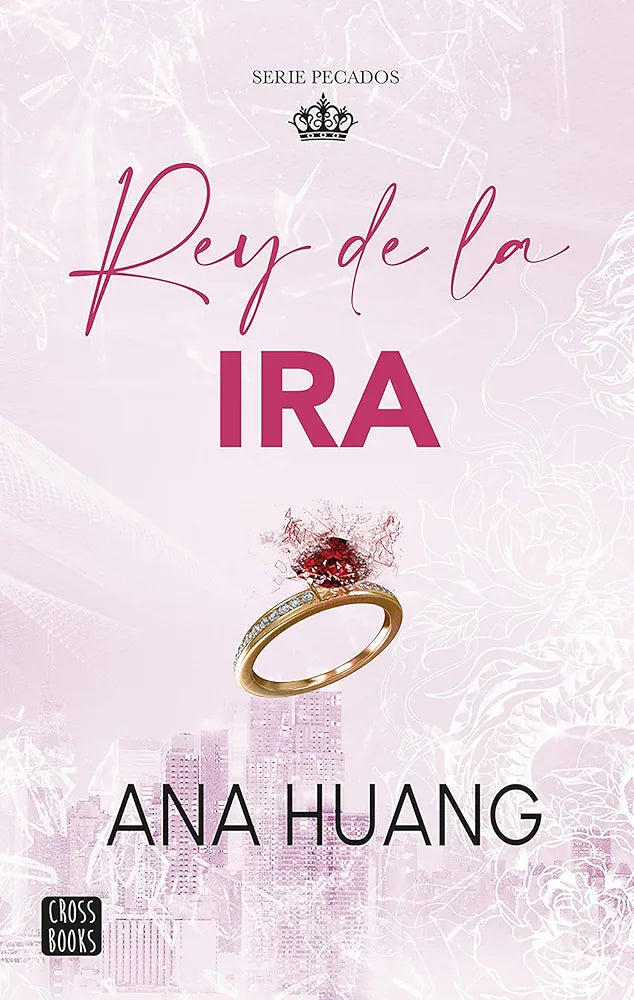 El rey de la ira - Ana Huang